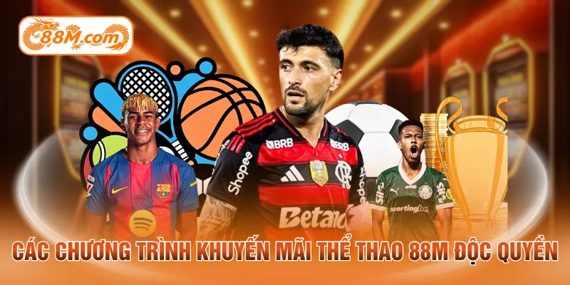 Các chương trình khuyến mãi thể thao 88M độc quyền