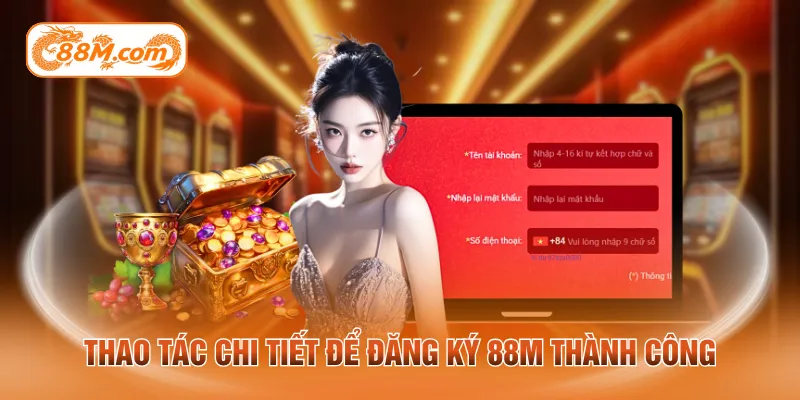Thao tác chi tiết để đăng ký 88M thành công
